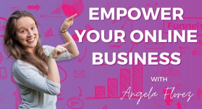 EMPOWER YOUR ONLINE BUSINESS: Digital Marketing, Advertising, And More With Angela Florez 🚀