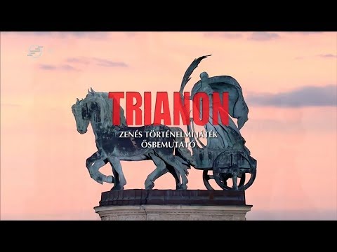 Trianon - Zenés történelmi játék 2018
