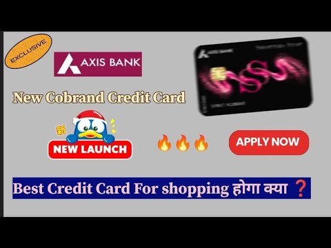 Axis Bank New Cobrand Credit Card Launched | Axis Bank New Credit Card | New Credit Card