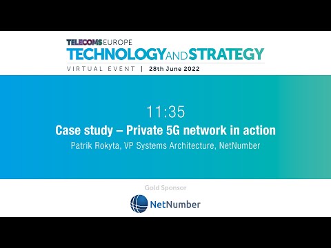 Telecoms Europe Tech & Strategy 2022: Case study – Private 5G network in action – NetNumber