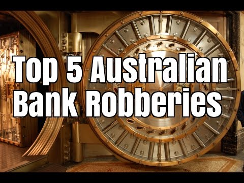 Top 5 Australian BANK ROBBERIES