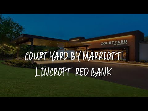Courtyard by Marriott Lincroft Red Bank Review - Red Bank , United States of America