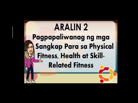 P.E 5  Aralin 2 Ang Health- Related at Skill- Related Fitness