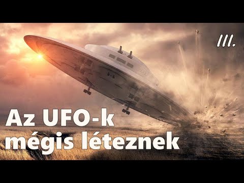 Az UFO-k mégis léteznek 3/3 - Teljes dokumentumfilm | UFOs Still Exist 3/3 - Full Documentary