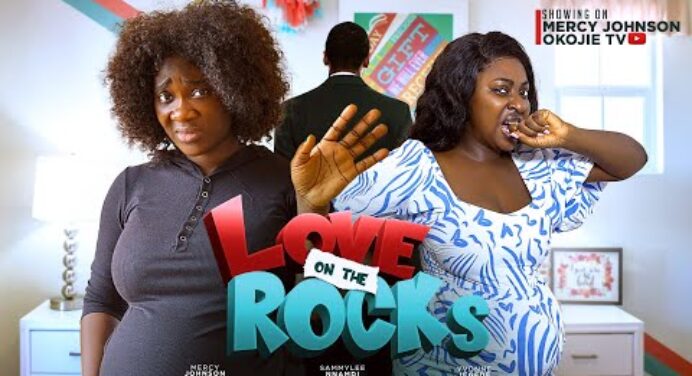 LOVE ON THE ROCKS (THE MOVIE) {MERCY JOHNSON YVONNE JEGEDE} 2024 LATEST NIGERIAN NOLLYWOOD MOVIES