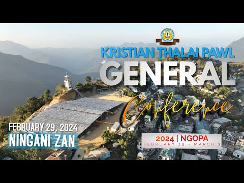 KTP General Conference 2024 | February 29, 2024 (Ningani Zan)