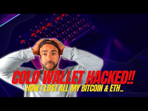 I lost ALL of my BITCOIN & ETHEREUM in SECONDS! (Cold storage hacked)