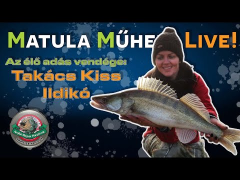 Pergető Horgászat Női Szemmel | Matula Műhely Live! - Takács Kiss Ildikóval