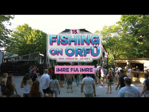 Imre Fia Imre - Fishing on Orfű 2023 (Teljes koncert)