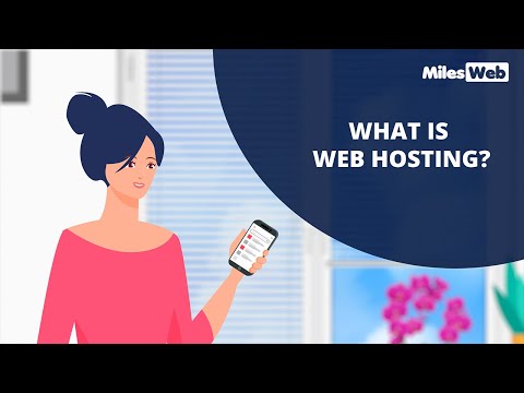 What is Web Hosting? Web Hosting Explained | MilesWeb