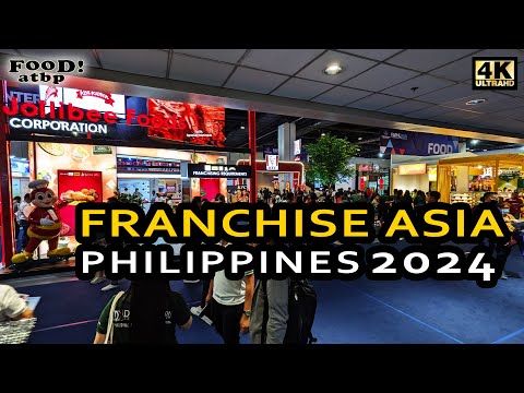 4K || FRANCHISE ASIA PHILIPPINES 2024 | Biggest & Best local & foreign franchises in the Philippines