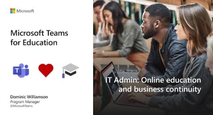 Online education and business continuity​ with Microsoft Teams for IT Admins
