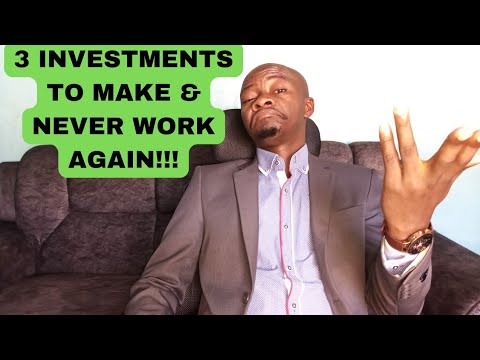 3 INVESTMENTS TO MAKE & NEVER WORK AGAIN! MY FAVORITES#kenya #africa #nairobi#goodjoseph#investment