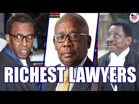 Top 10 Wealthiest Lawyers in Kenya