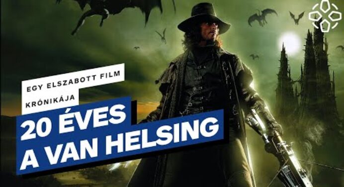 A bukott szörnyvadász - 20 éves a Van Helsing