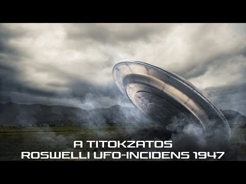 A titokzatos roswelli UFO-incidens 1947 - Rejtett igazság Roswell UFO-balesetéről - Dokumentumfilm