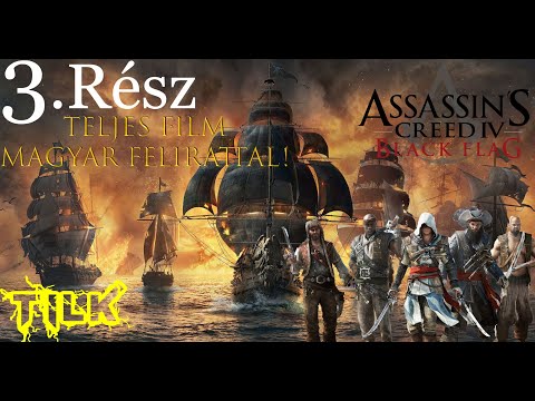 Assassin's Creed 4 Black Flag Teljes Film Magyar Felirattal 3. Rész