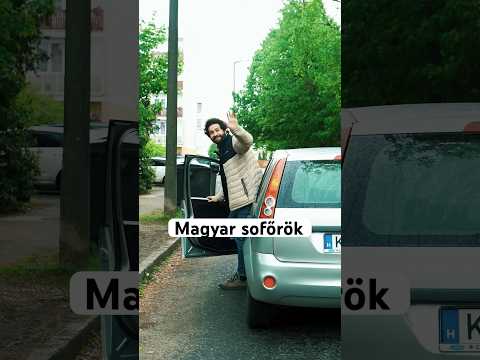 Magyar sofőrök be like