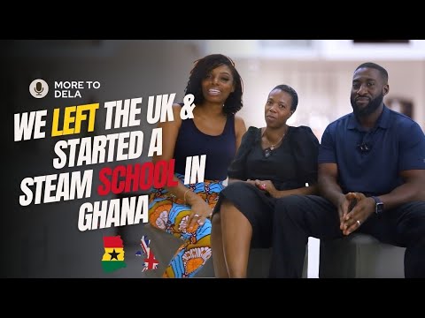 WE LEFT THE UK FOR GHANA & SET UP A STEAM SCHOOL