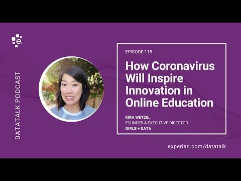 How Coronavirus Will Inspire Innovation in Online Education w/ Kira Wetzel @GirlsPlusData #DataTalk