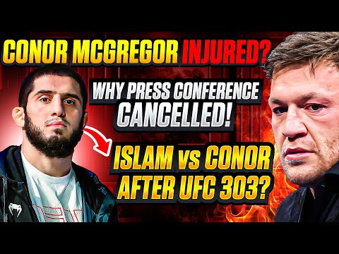 Is CONOR Mcgregor INJURED? | UFC 303 Press Conference Cancelled!| Islam vs Conor After UFC 303?