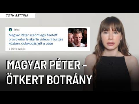 Magyar Péter szórakozóhelyi botránya. | Ki az elkövető? | Tóth Bettina