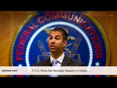 F.C.C. Plans Net Neutrality Repeal in a Victory for Telecoms