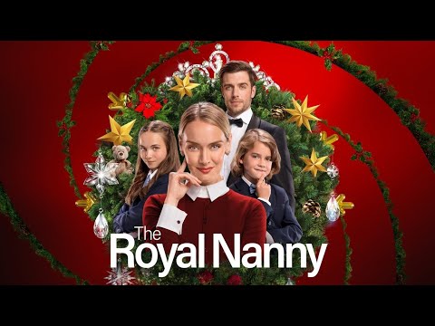 The Royal Nanny Full Movie ✅️Romantic Hallmark movie✅️