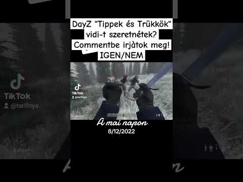 DayZ Tippek - Trükkök! legyen?