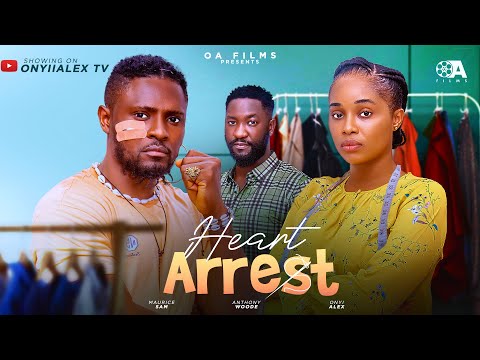 HEART ARREST -  ONYII ALEX, MAURICE SAM, ANTHONY WOODE Latest 2024 Nigerian Movie