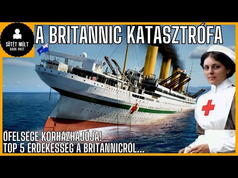 Britannic. A Titanic Árnyékában! Egy elfeledett testvérhajó titkai és katasztrófája