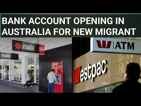 Open Bank Account in Australia for new immigrants | Transfer Funds from India to Australia