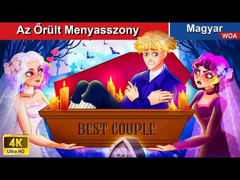 Az Őrült Menyasszony 👰 Magyar Tündérmesék 🌙 @WOA-Magyar