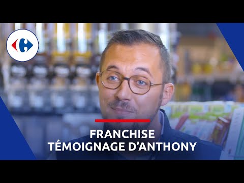 [FRANCHISE] Anthony,  franchisé Carrefour City