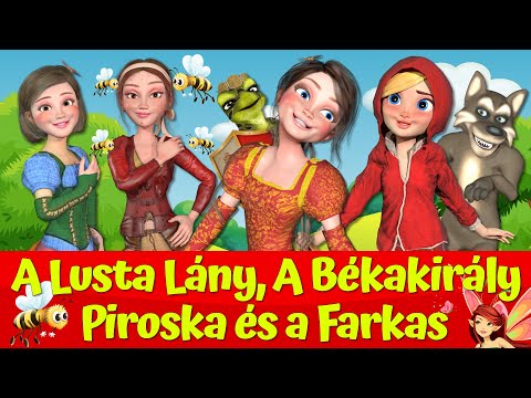 A Lusta Lány 🔴👧🐝  I A Békakirály 🐸👑 I Piroska és a Farkas 🔴🐺 I Nati Mesék I Magyar Tündérmesék