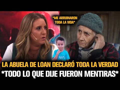 LA ABUELA DE LOAN DECLARÓ TODA LA VERDAD SOBRE LA TRAGEDIA CON LOAN