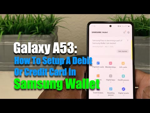 Galaxy A53: How To Setup a Debit Or Credit Card In Samsung Wallet ( Samsung Pay ).