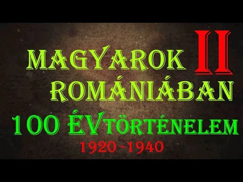 Erdélyi Magyarság Történelme XX. Század 2. rész -  1920-1940 Teljes Dokumentum Film