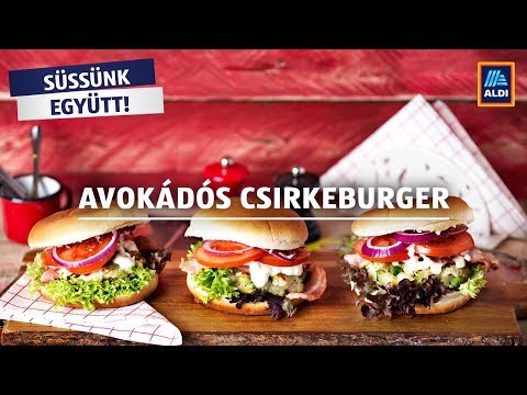 Avokádós csirkeburger - ALDI Receptek. Jobban. Okosabban