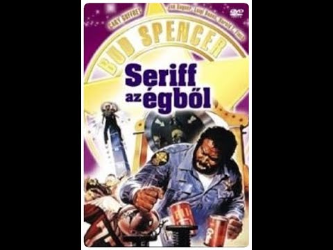 Seriff az égből. Teljes Film Magyarul 1979 - Bud Spencer - Vígjáték