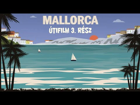 Mallorca útifilm - 3. rész