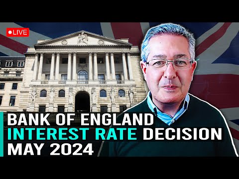 Bank of England Interest Rate Decision May 2024 - My Take