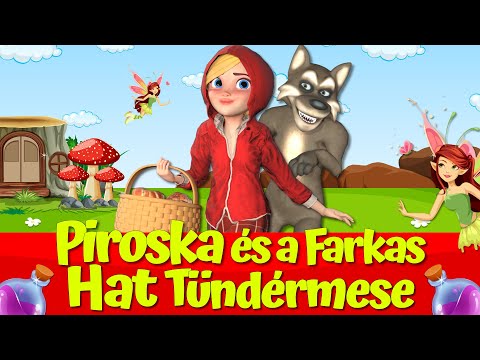 Piroska és a Farkas Mesék🔴🐺 I A Hat Legszebb Tündérmese 🔴I Nati Mesék I Magyar Tündérmesék