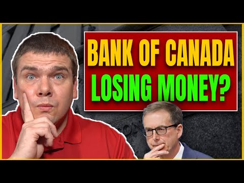 The Bank of Canada LOSING Money for the First Time in History