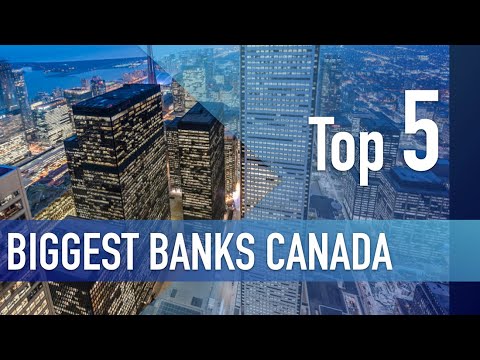 Top 5 banks in Canada | Quick Overview Biggest Canadian Banks