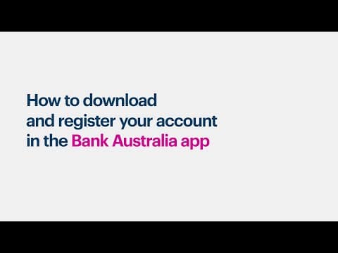 How to download and register your account in the Bank Australia app