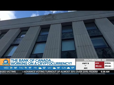 Bank of Canada working on a cryptocurrency