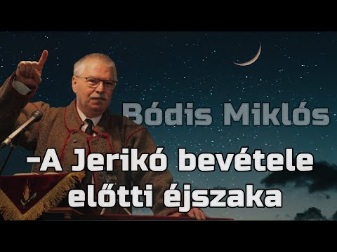 Bódis Miklós  -A Jerikó bevétele előtti éjszaka