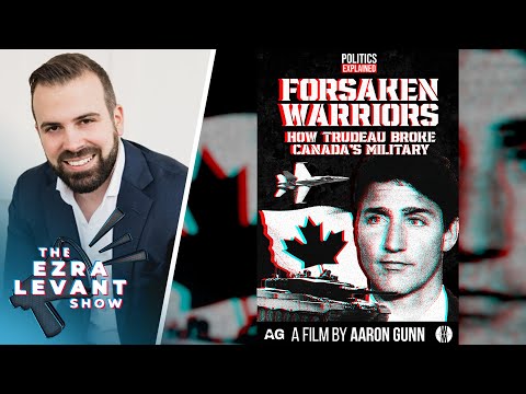 New film 'Forsaken Warriors' exposes how Trudeau destroyed the Canadian military