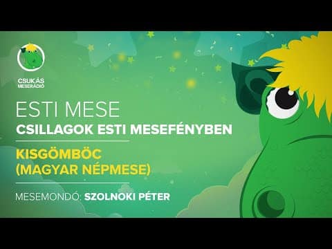 Esti mese: Kisgömböc | Csukás Meserádió